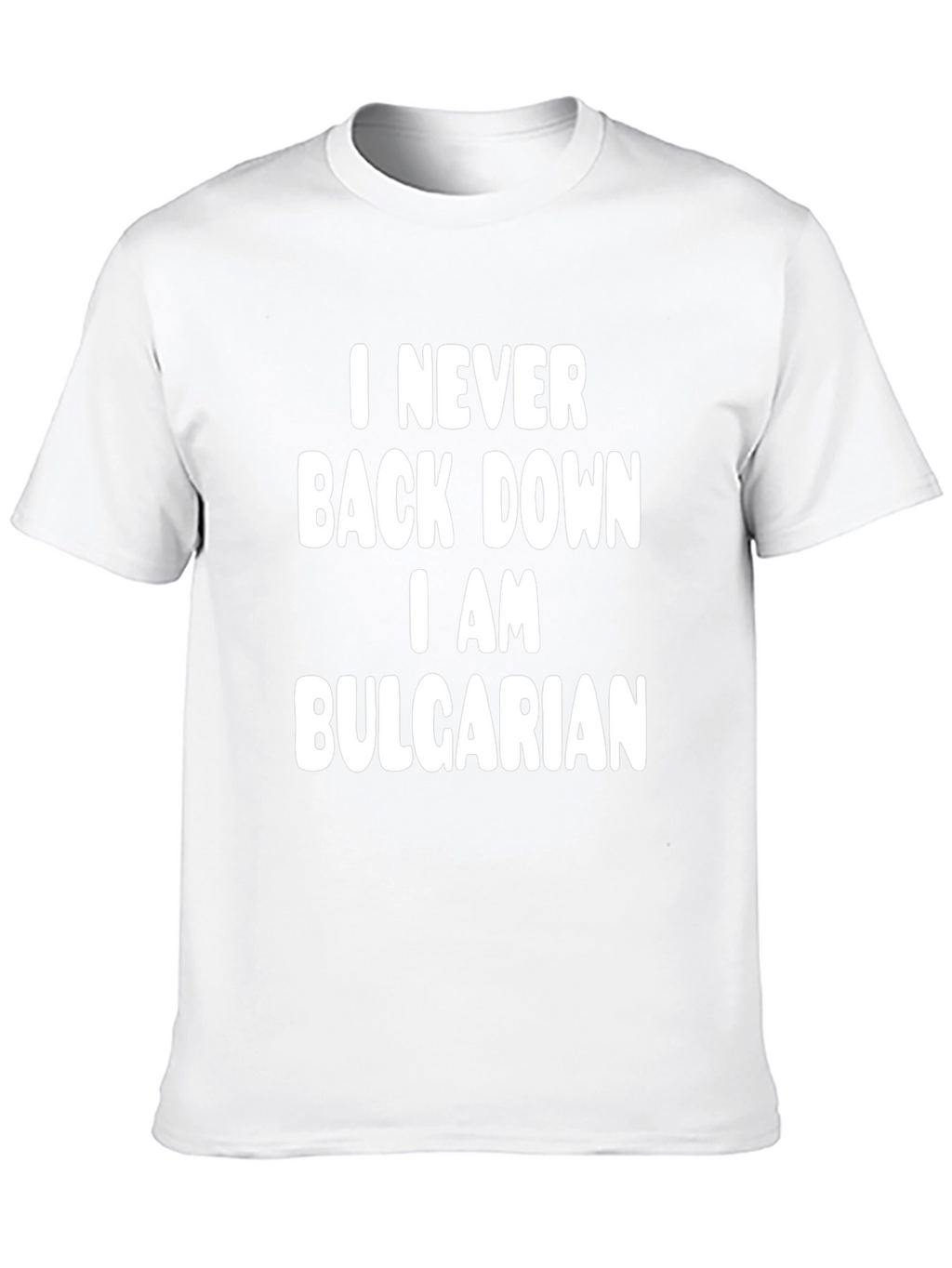 I Never Back Down Bulgarian T-Shirt