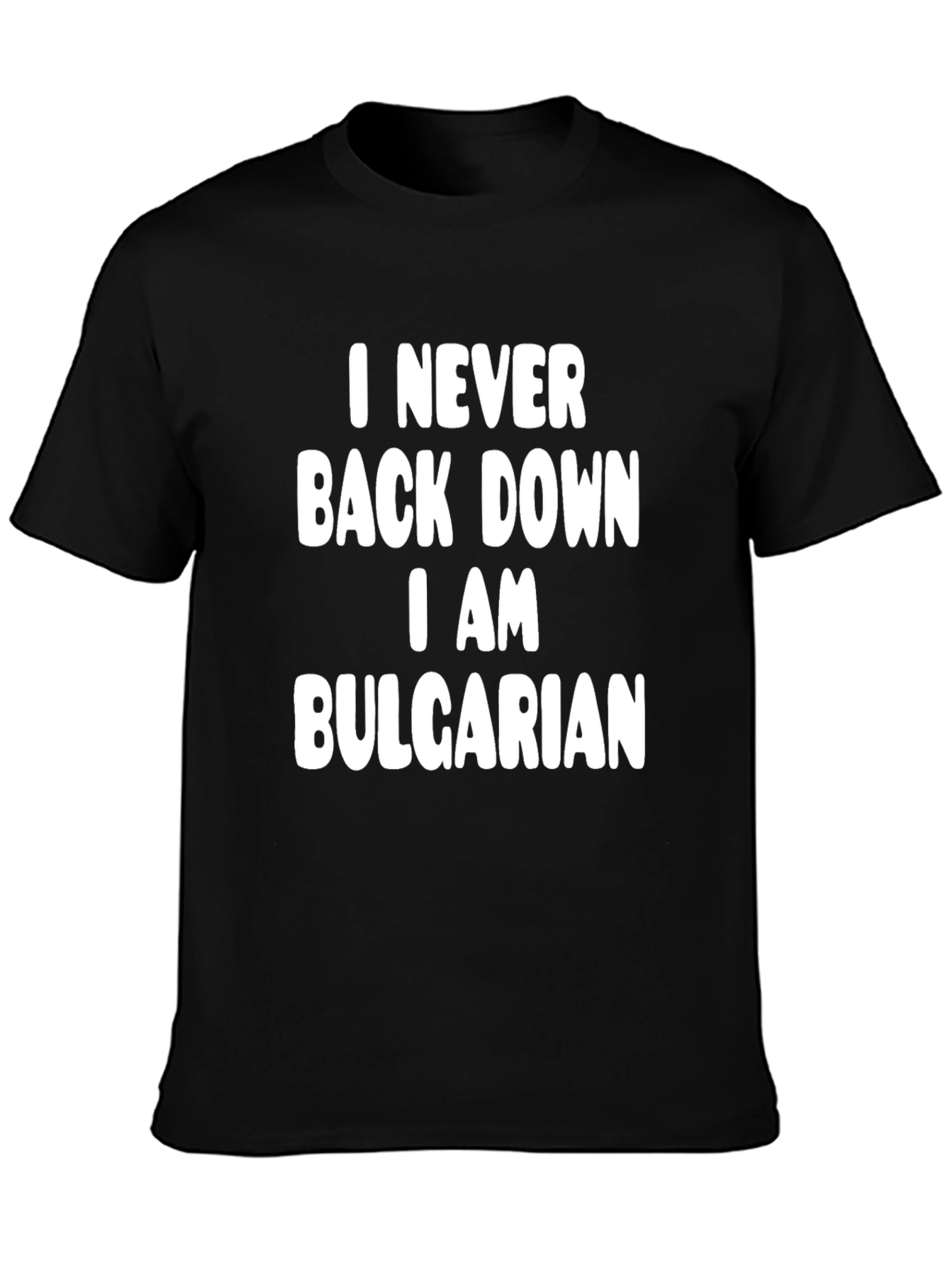 I Never Back Down Bulgarian T-Shirt
