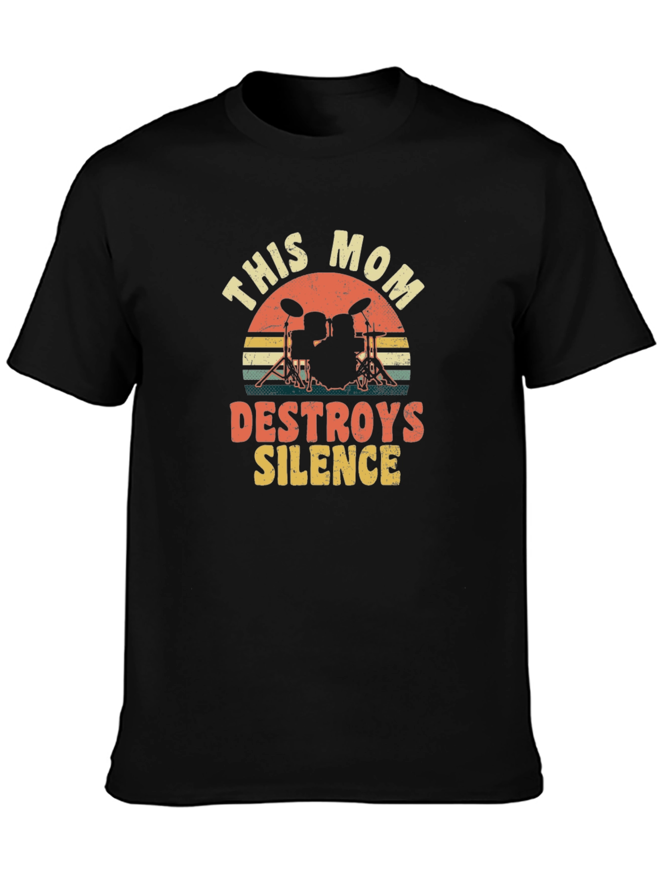 This Mom Destroys Silence Drummer T-Shirt