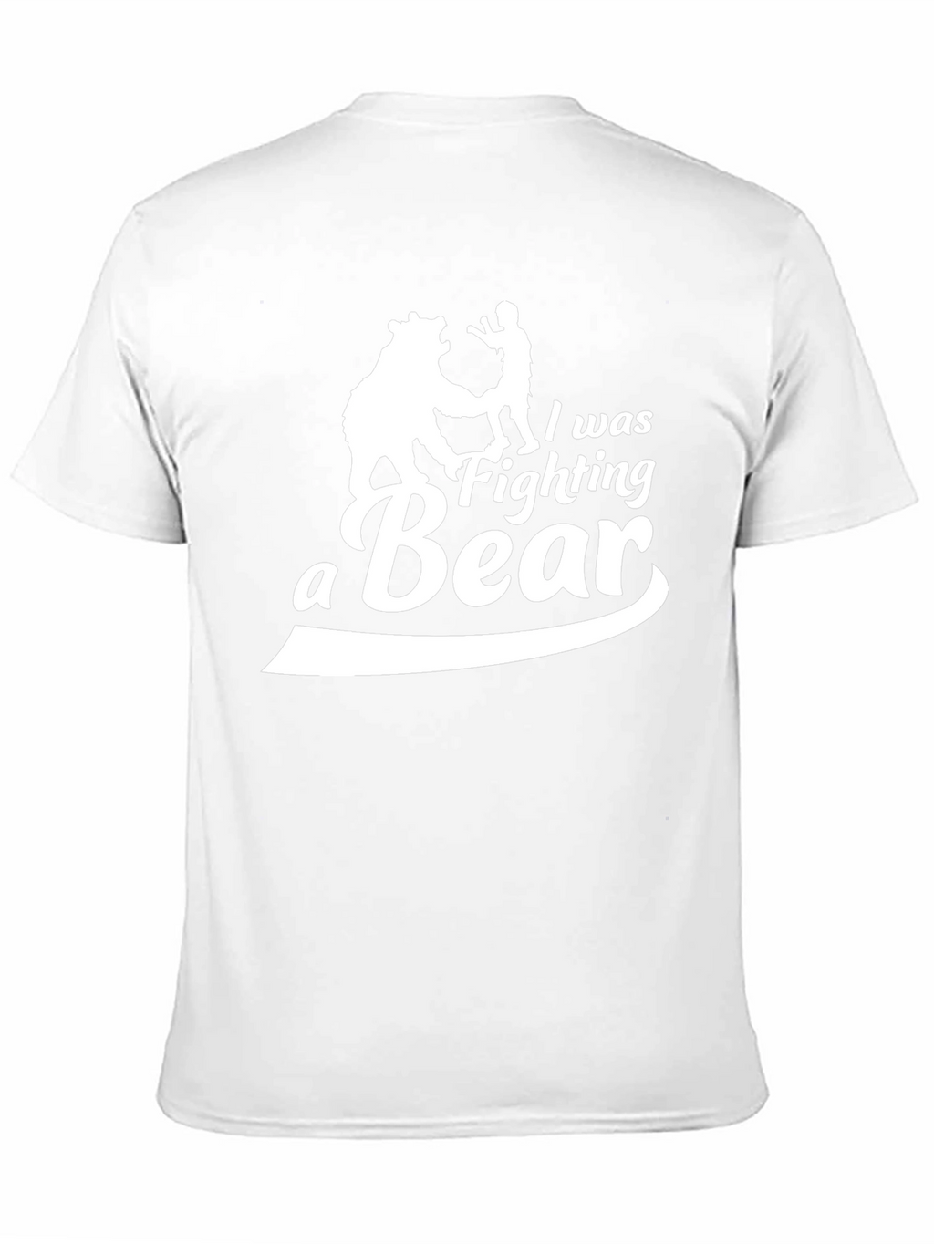 I Was Fighting A Bear Funny T-Shirt