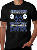 Data Analyst T-Shirt: Im Analyzing Data