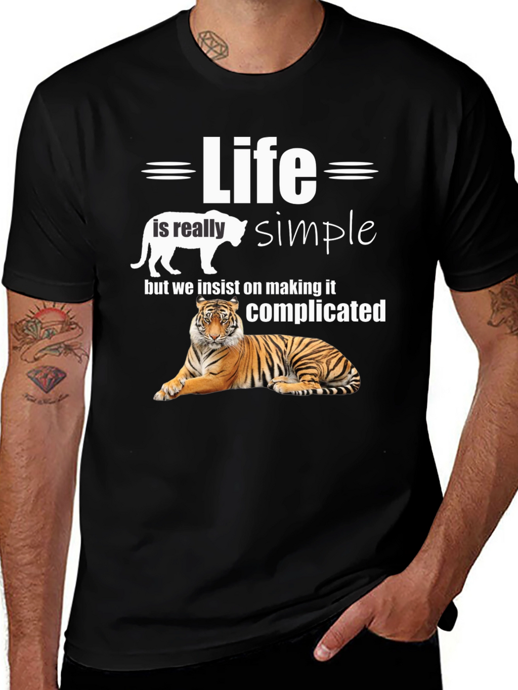 Life is Simple Tiger T-Shirt