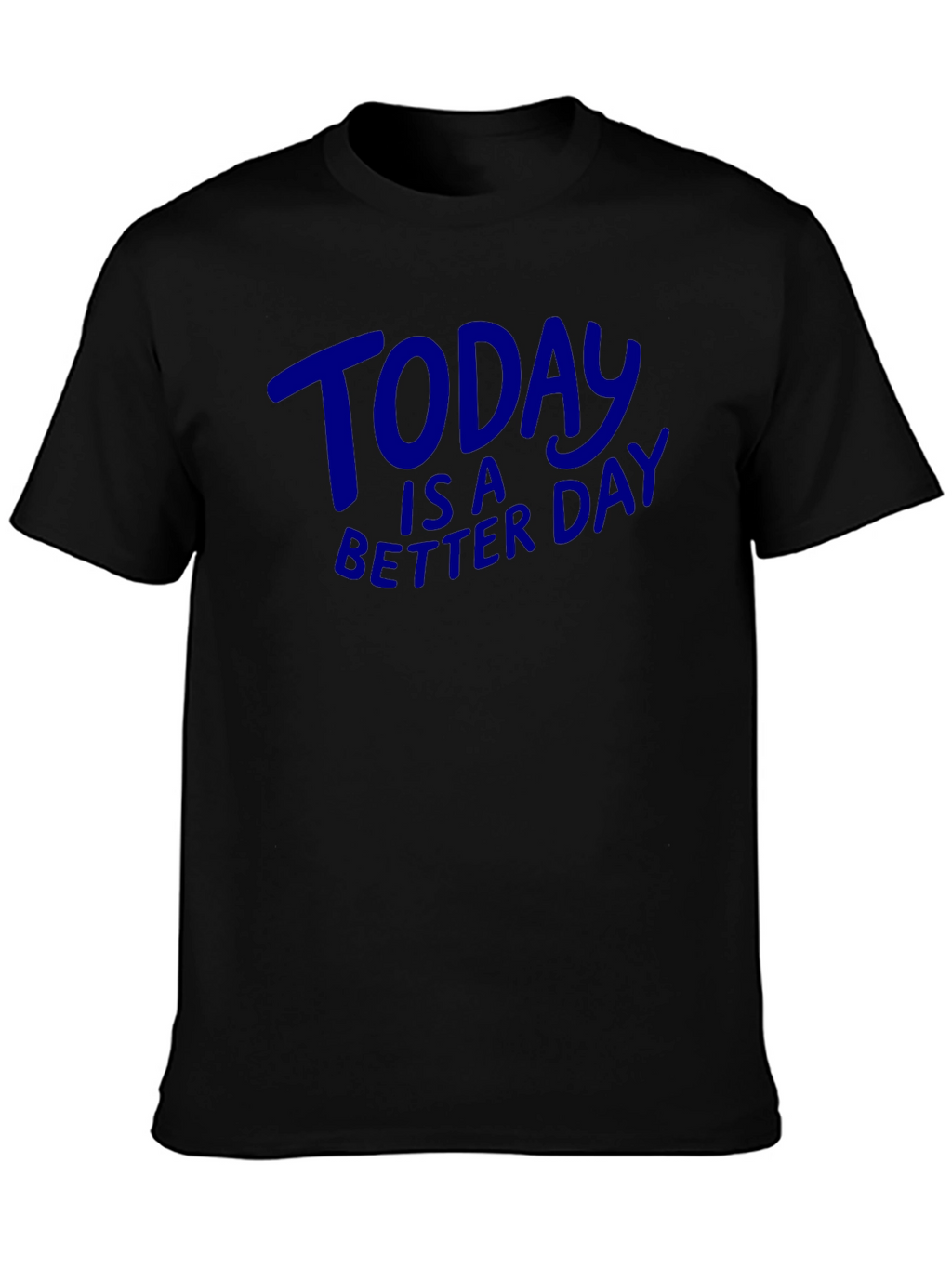 Today is a Better Day Graphic Tee