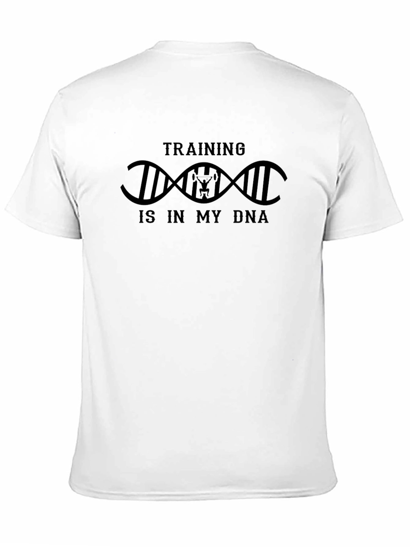 Training is in My DNA Graphic T-Shirt