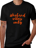 Weekend Vibes Only Graphic T-Shirt