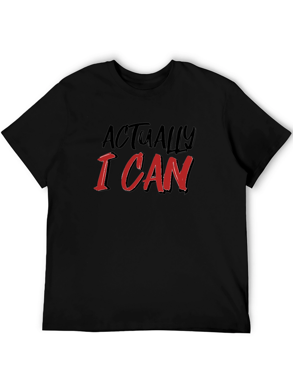 Actually I Can Black T-Shirt