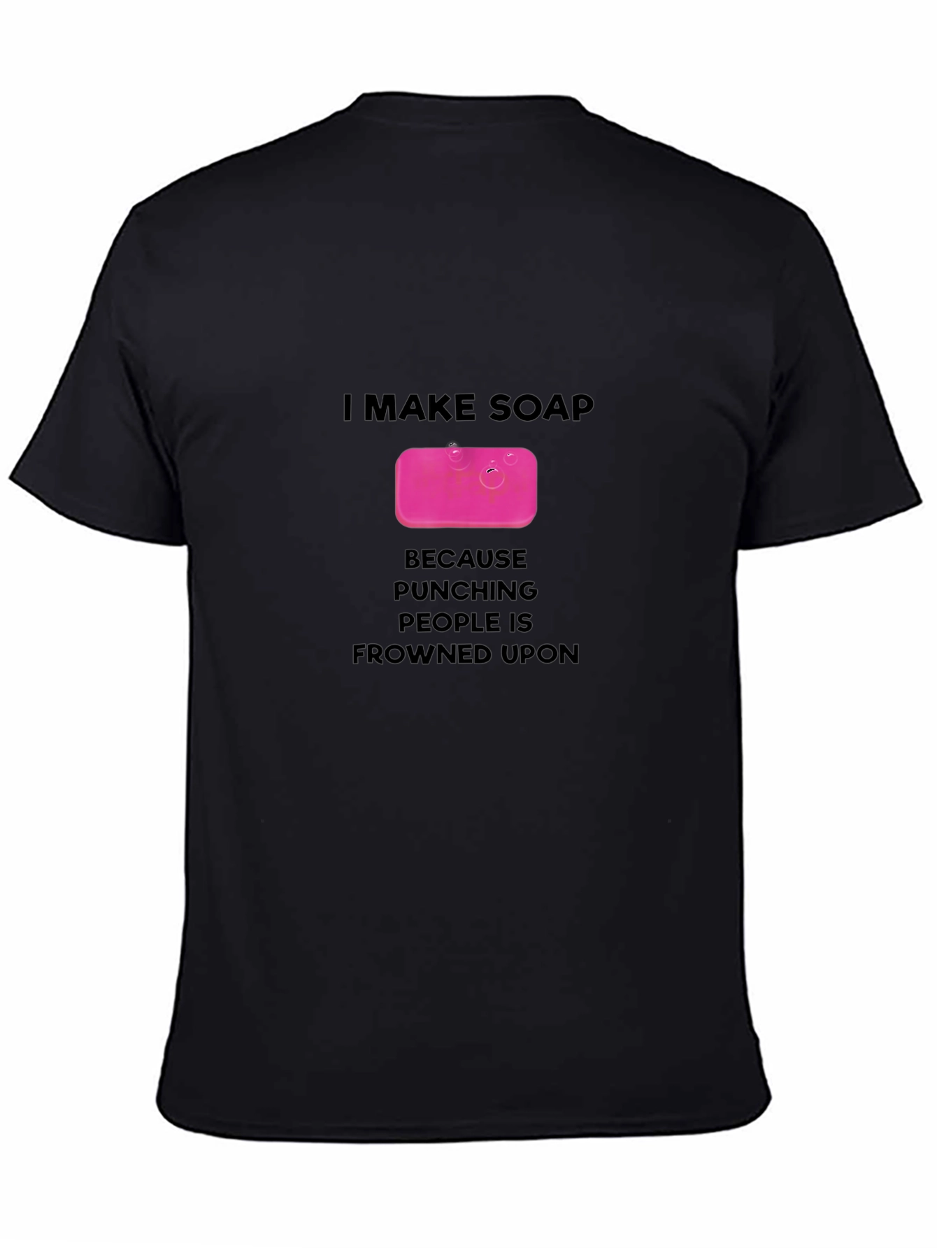 I Make Soap T-Shirt - Funny Novelty Gift Tee