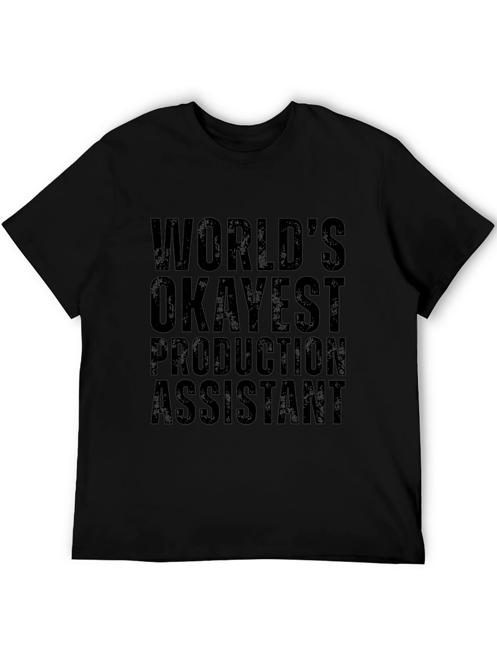 Worlds Okayest Production Assistant Black T-Shirt