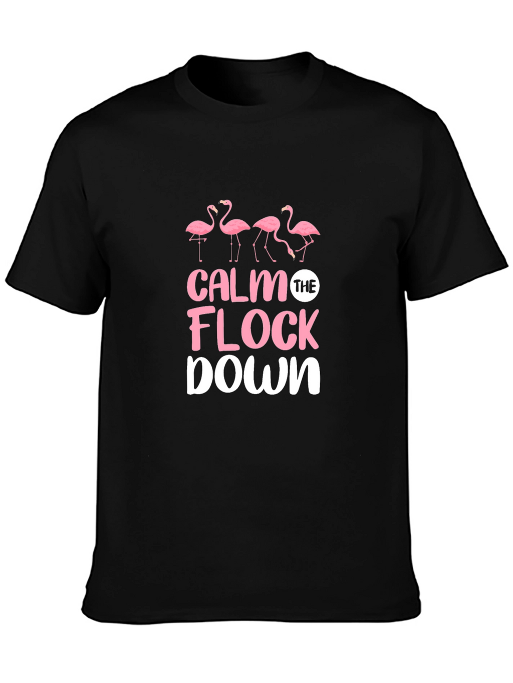 Calm The Flock Down Flamingo Graphic Tee