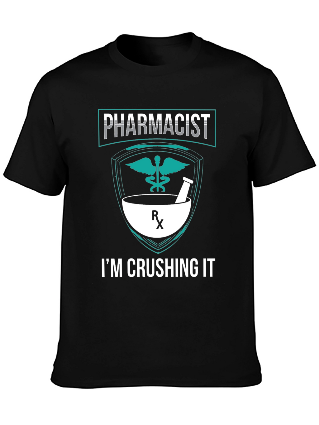 Pharmacist Crushing It Graphic T-Shirt