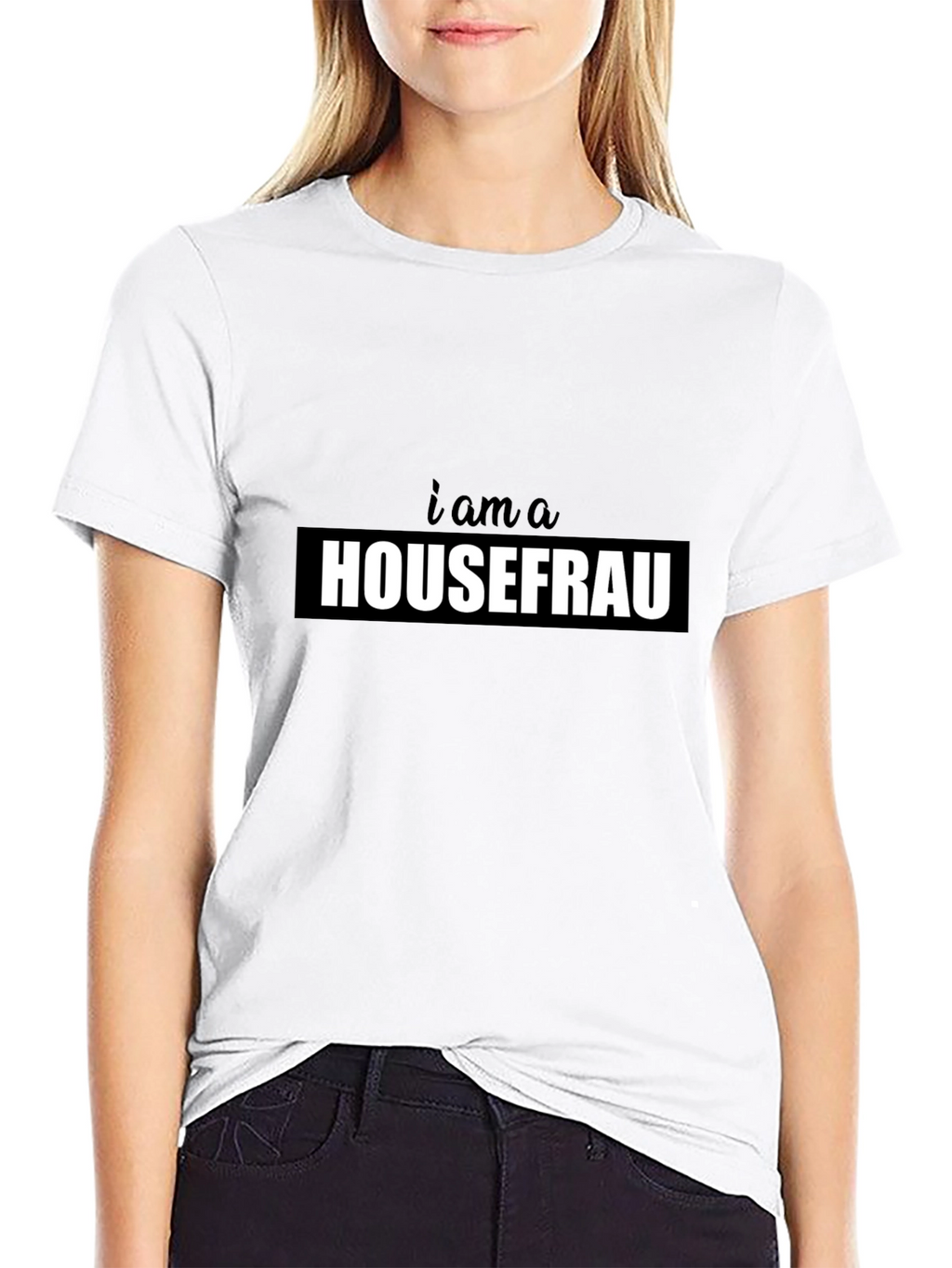 I am a Housefrau Black T-Shirt