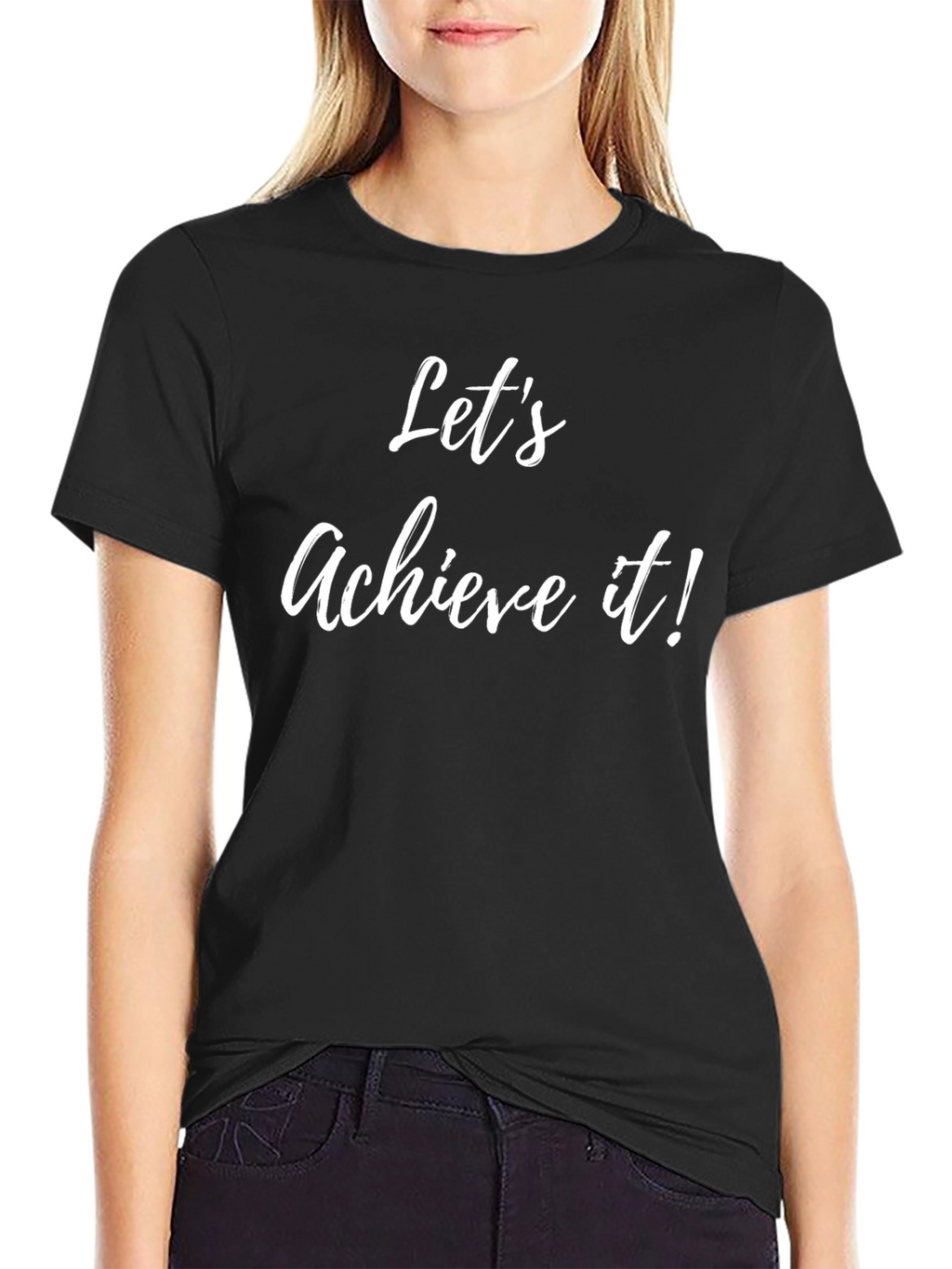 Lets Achieve It! Black T-Shirt