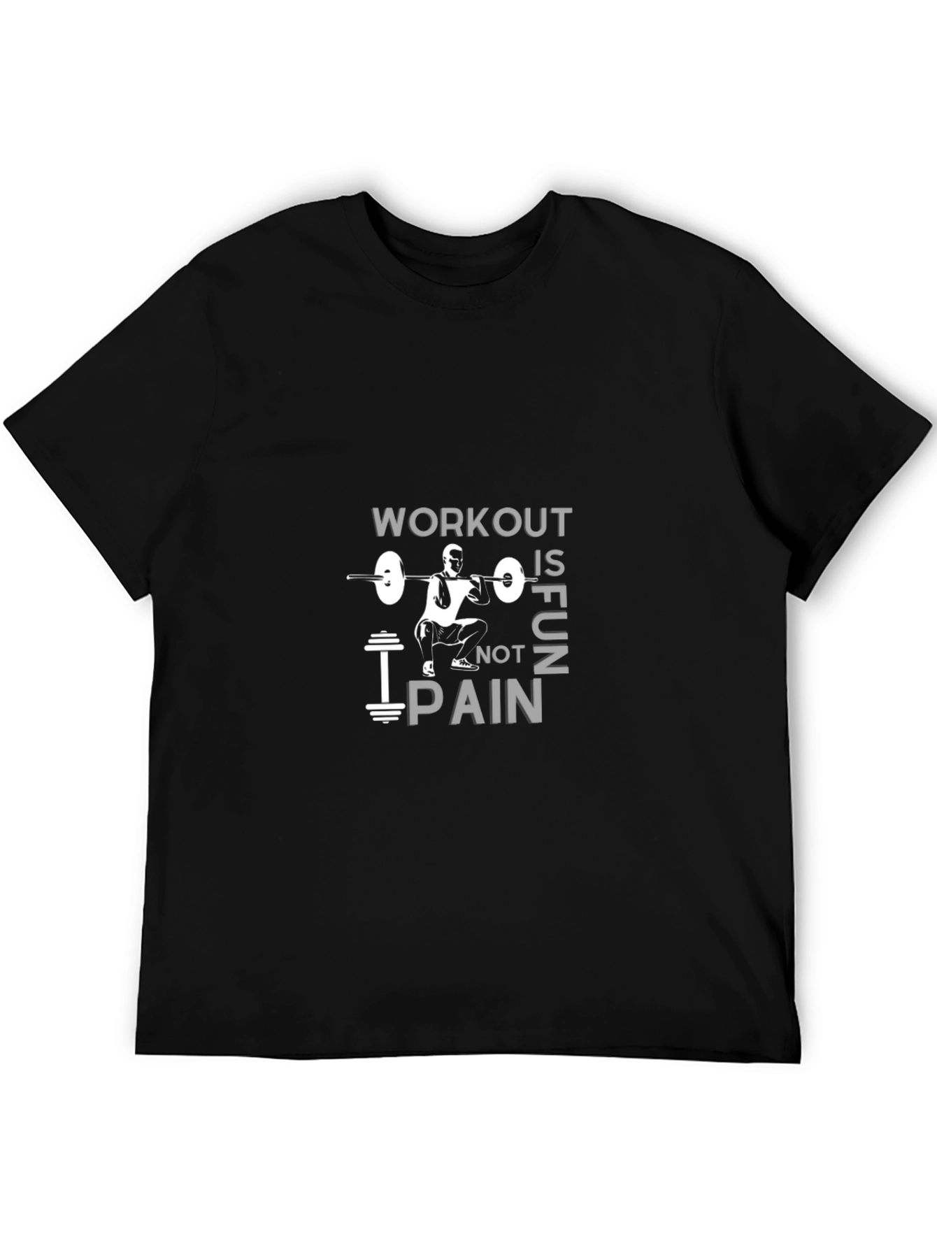 Workout is Fun Not Pain Gym T-Shirt