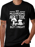 My Mushrooms Arent Toxic Mens Black T-Shirt