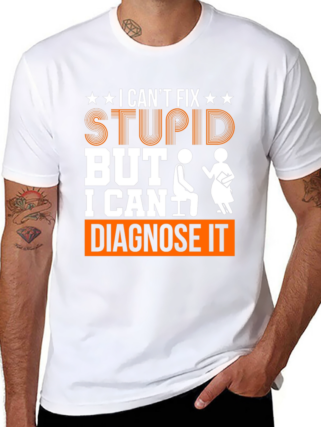 I Cant Fix Stupid Diagnose It Graphic Tee