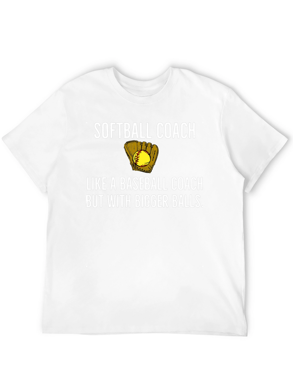 Softball Coach Humor Graphic T-Shirt