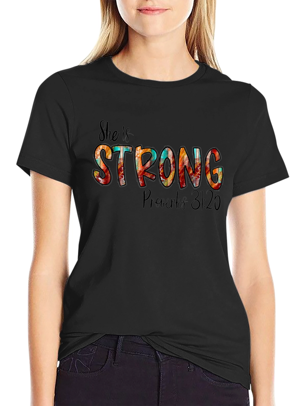 She Is Strong Proverbs 31:25 T-Shirt