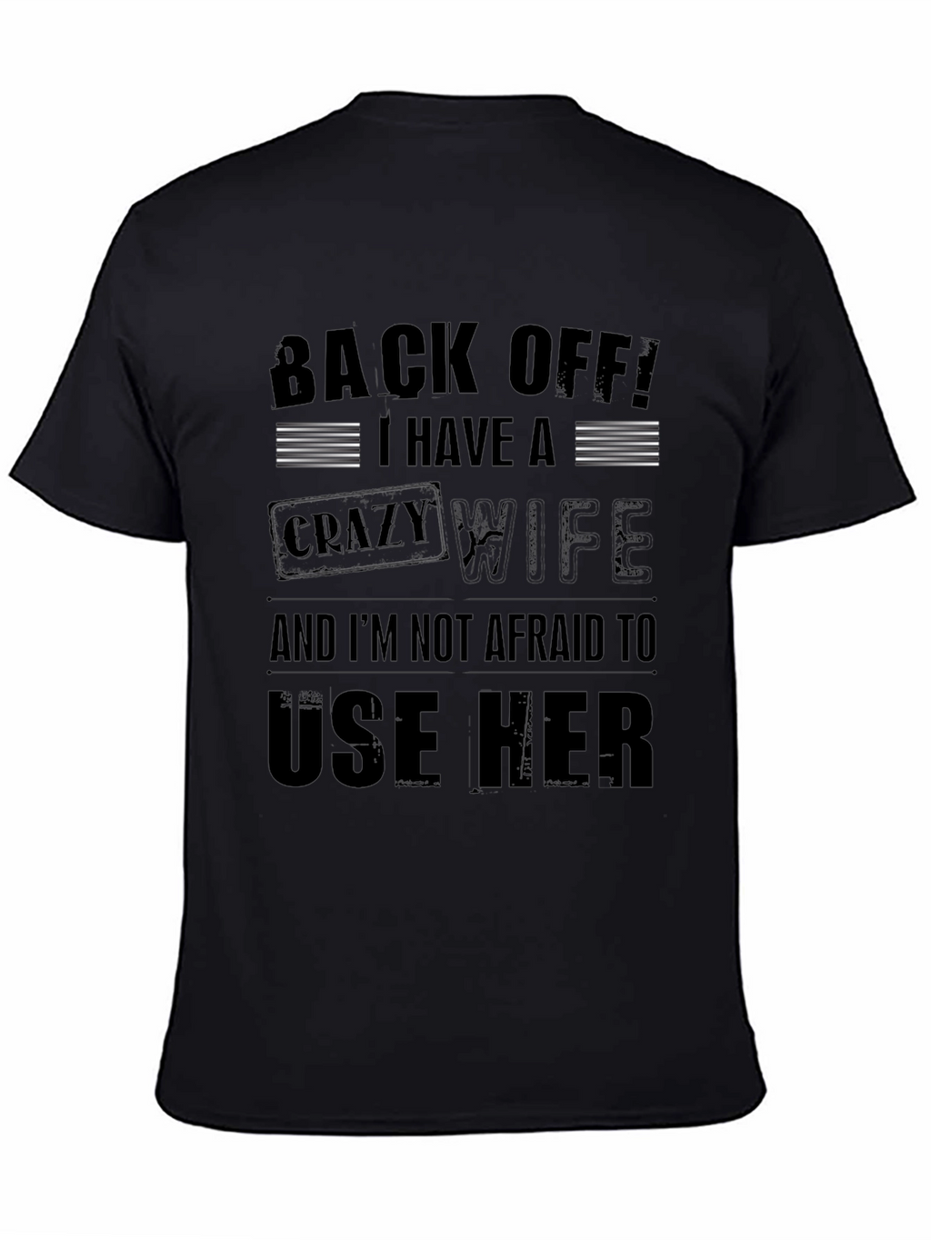 Back Off Crazy Wife T-Shirt Funny Husband Tee