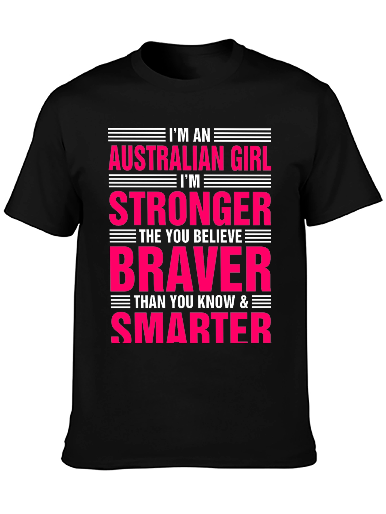 Australian Girl Stronger Braver Smarter Graphic Tee