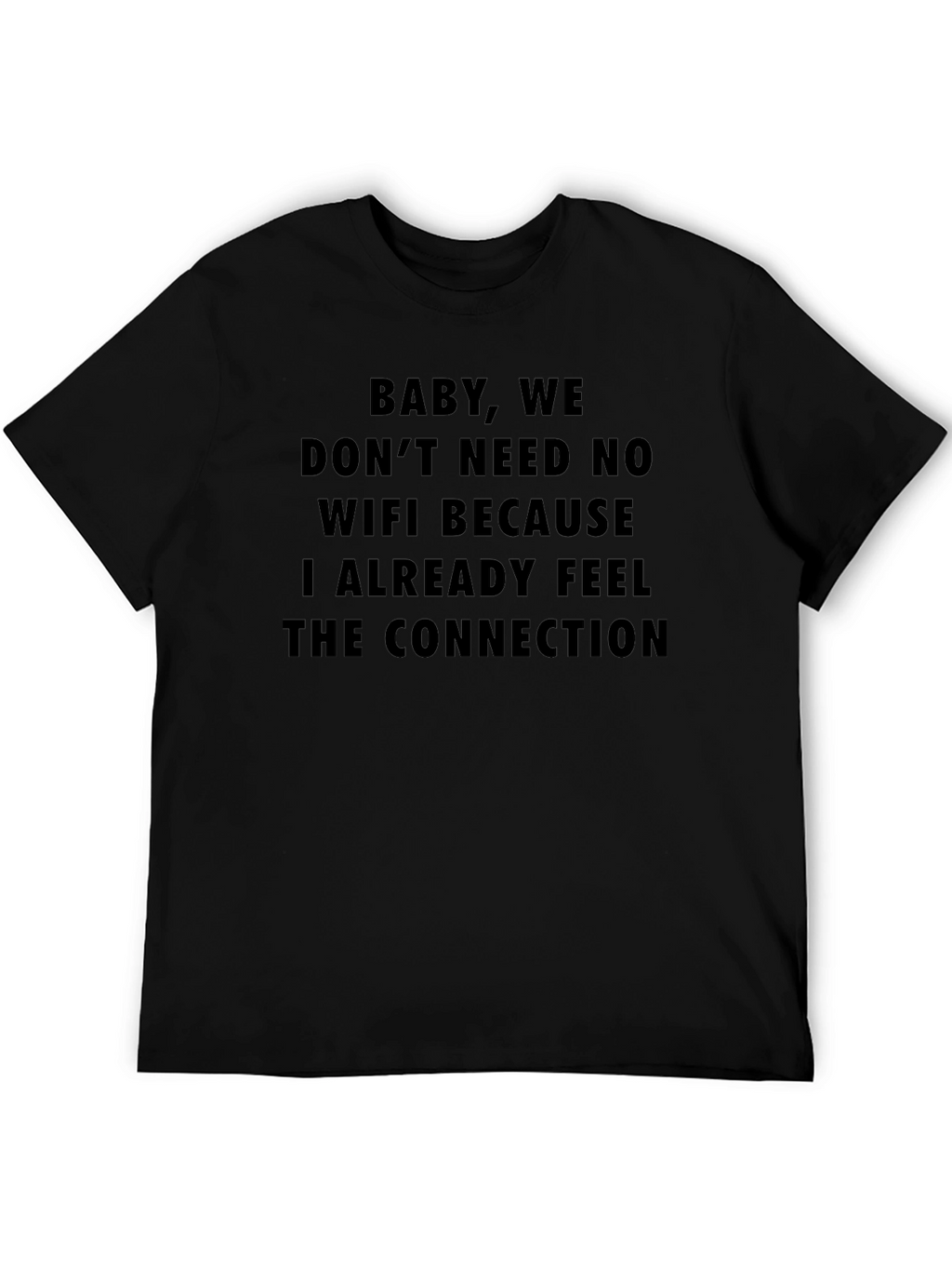 Funny Connection T-Shirt - No WiFi Needed!