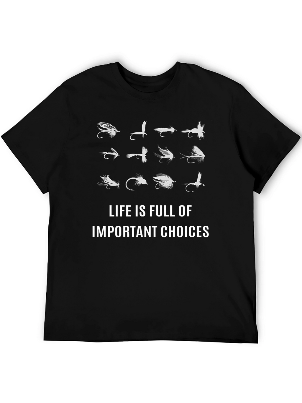Fly Fishing Lure Choice T-Shirt