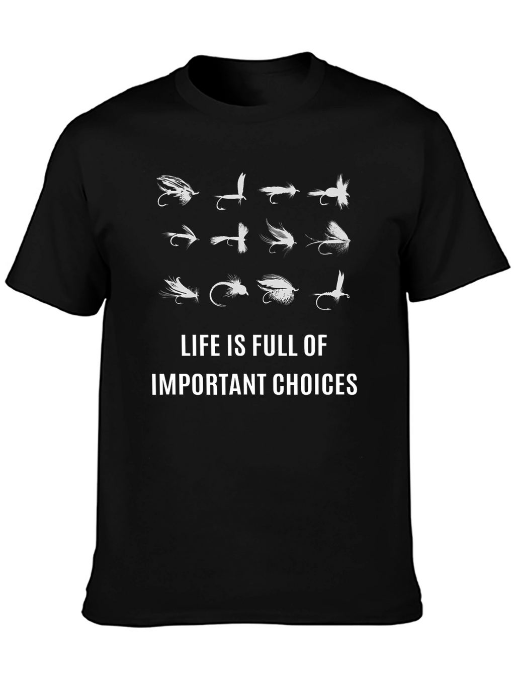 Fly Fishing Lure Choice T-Shirt