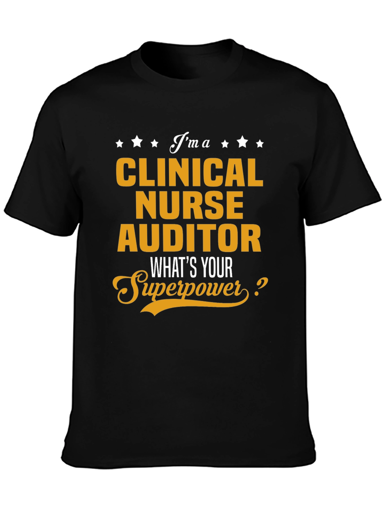 Clinical Nurse Auditor Superpower T-Shirt