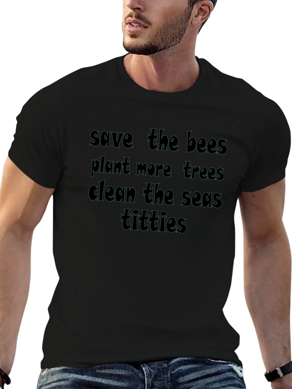 Funny Eco-Friendly Slogan Black T-Shirt