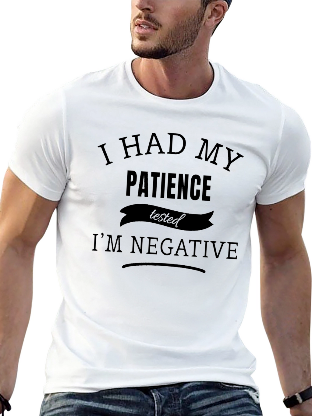 Humorous Patience Tested T-Shirt - Im Negative