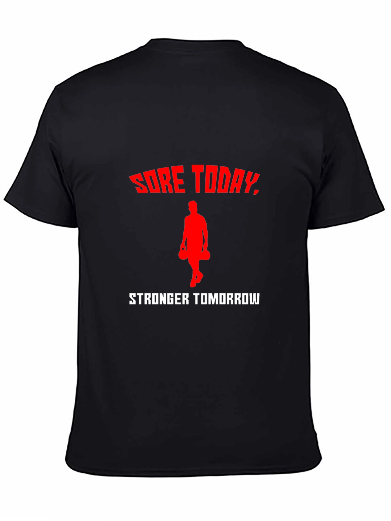 Sore Today Stronger Tomorrow Workout T-Shirt