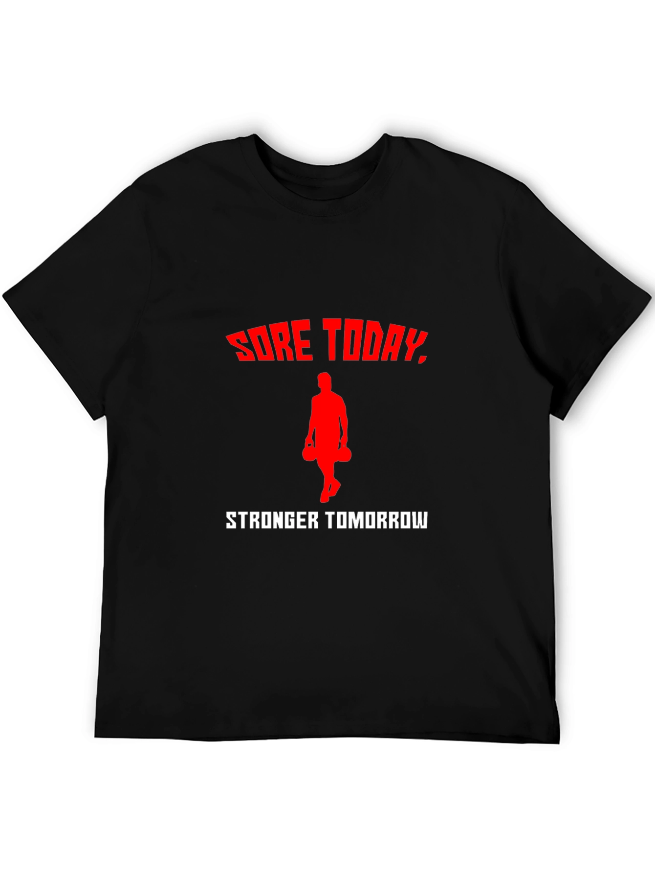 Sore Today Stronger Tomorrow Workout T-Shirt