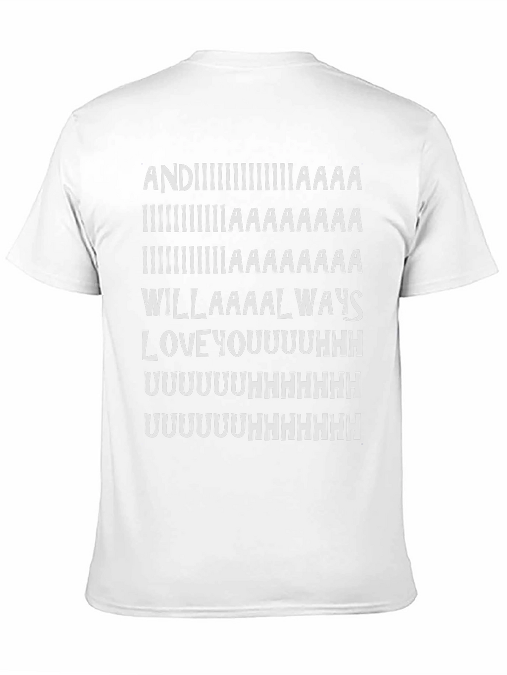 And I Will Always Love You T-Shirt