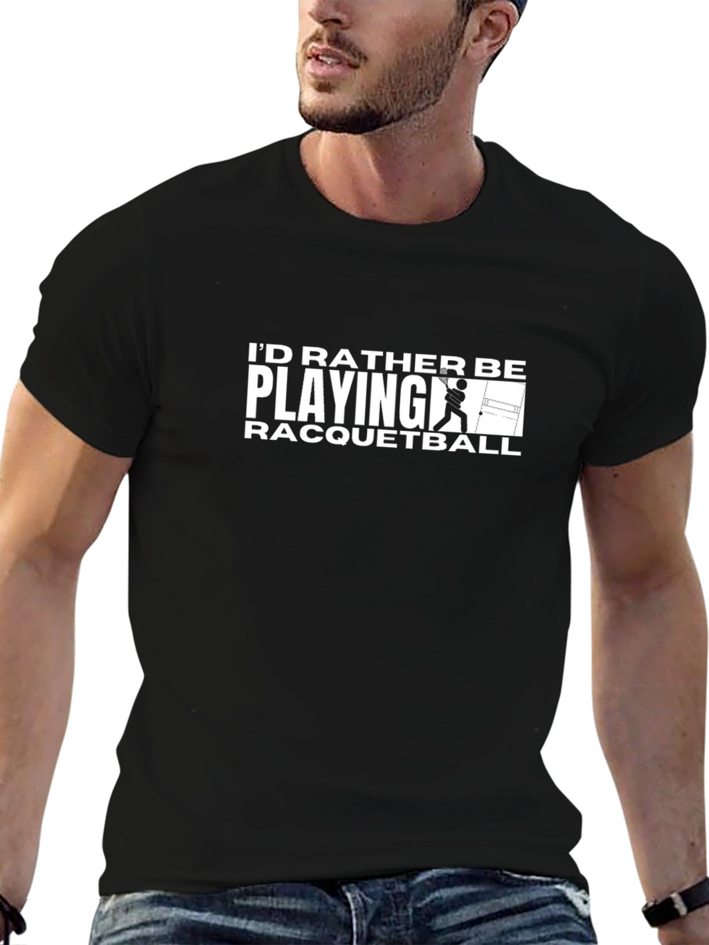 Racquetball Player T-Shirt: Id Rather Be Playing!