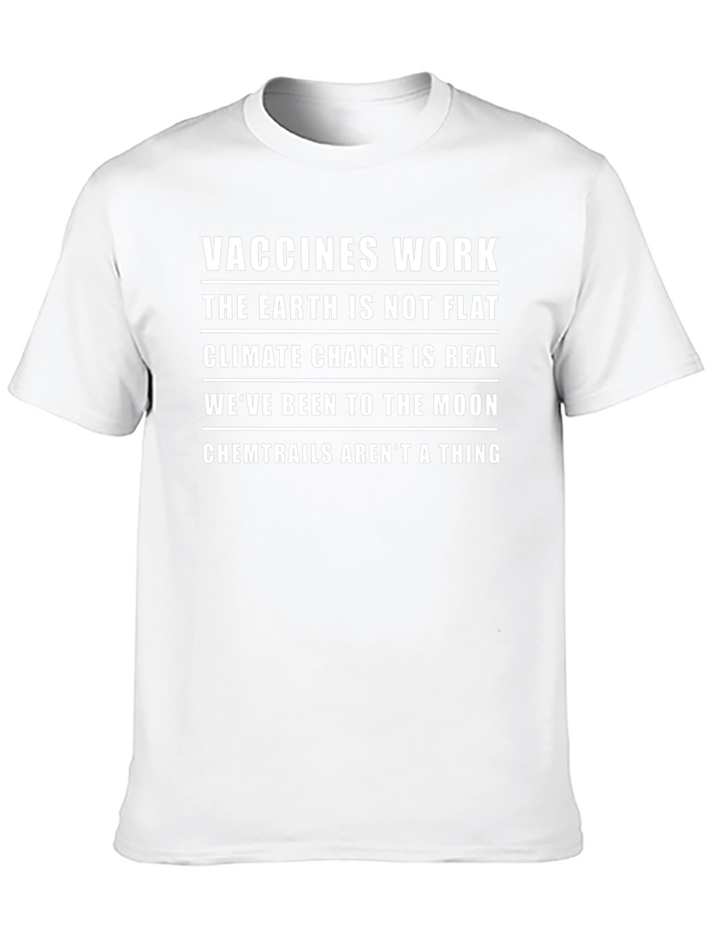 Science Advocate T-Shirt: Vaccines Earth Climate Moon Chemtrails