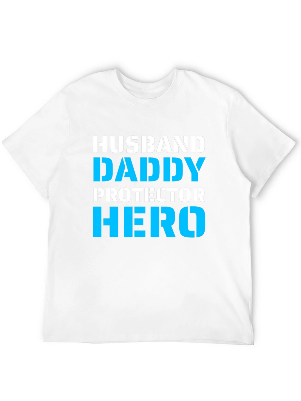 Husband Daddy Hero Graphic T-Shirt