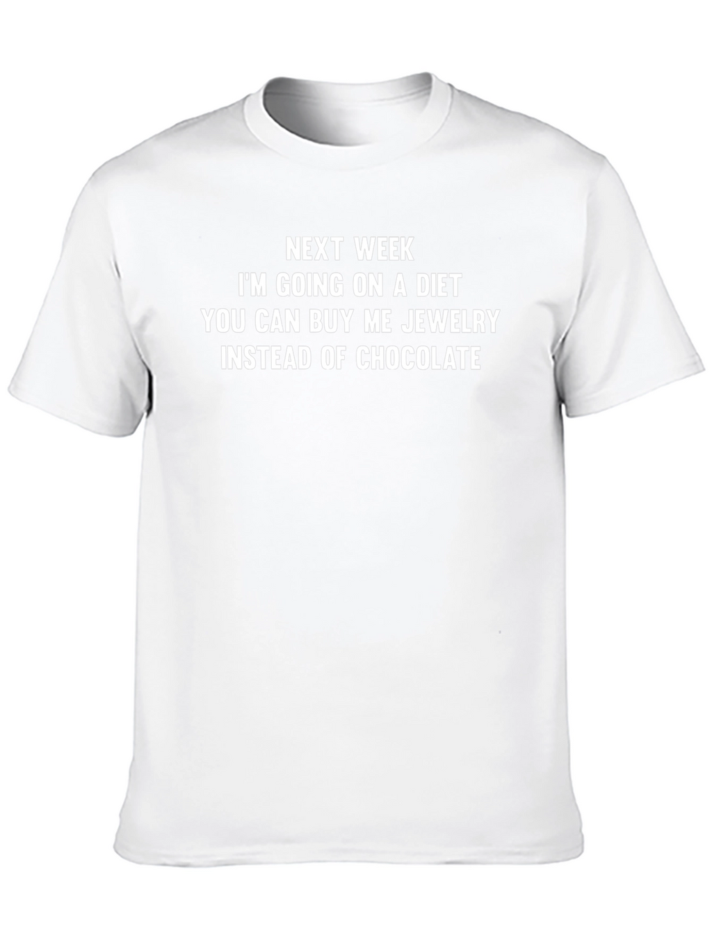 Funny Diet T-Shirt: Buy Me Jewelry Not Chocolate!