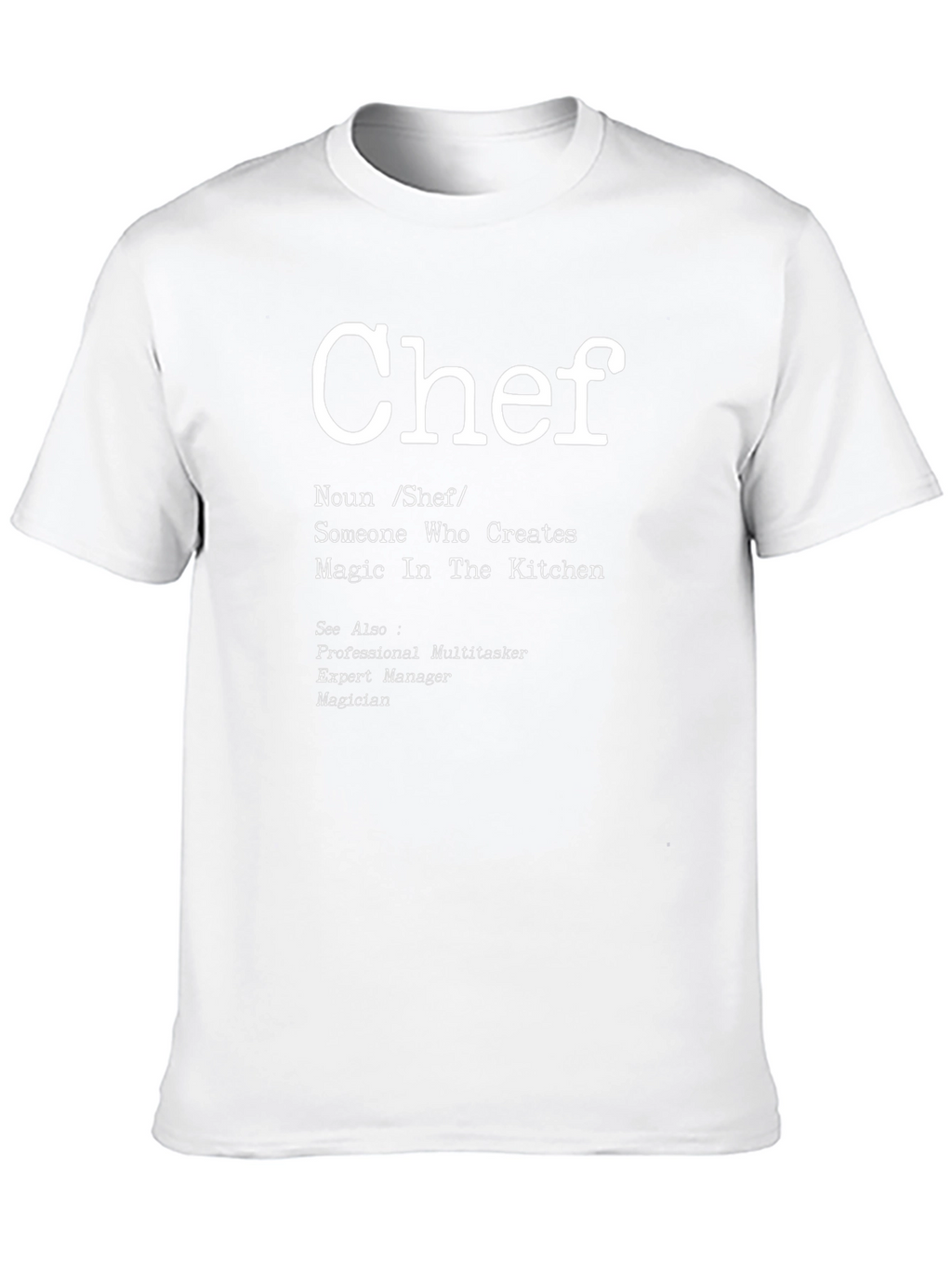 Chef Definition T-Shirt - Kitchen Magic Tee