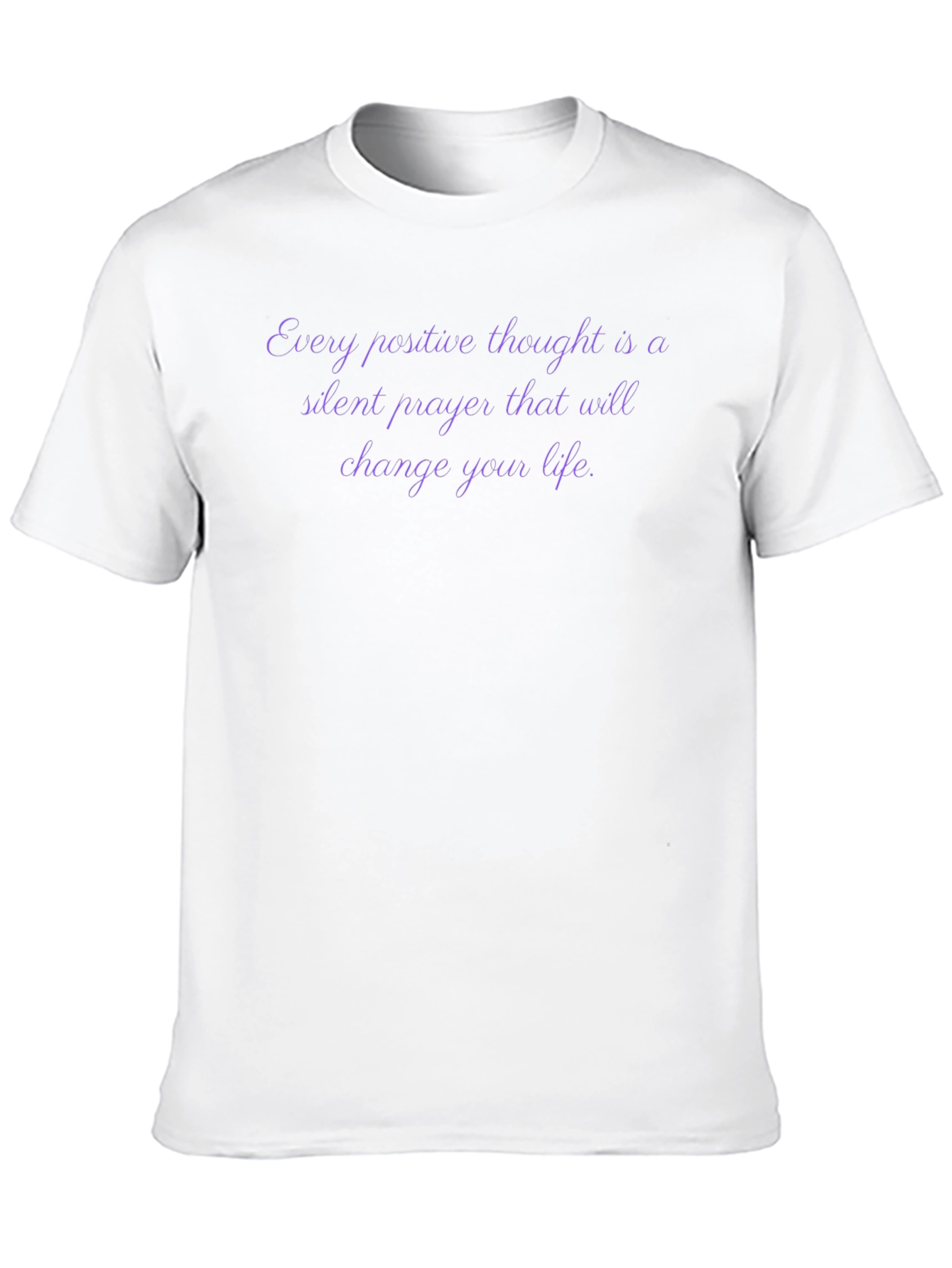 Inspirational Quote T-Shirt - Every Positive Thought