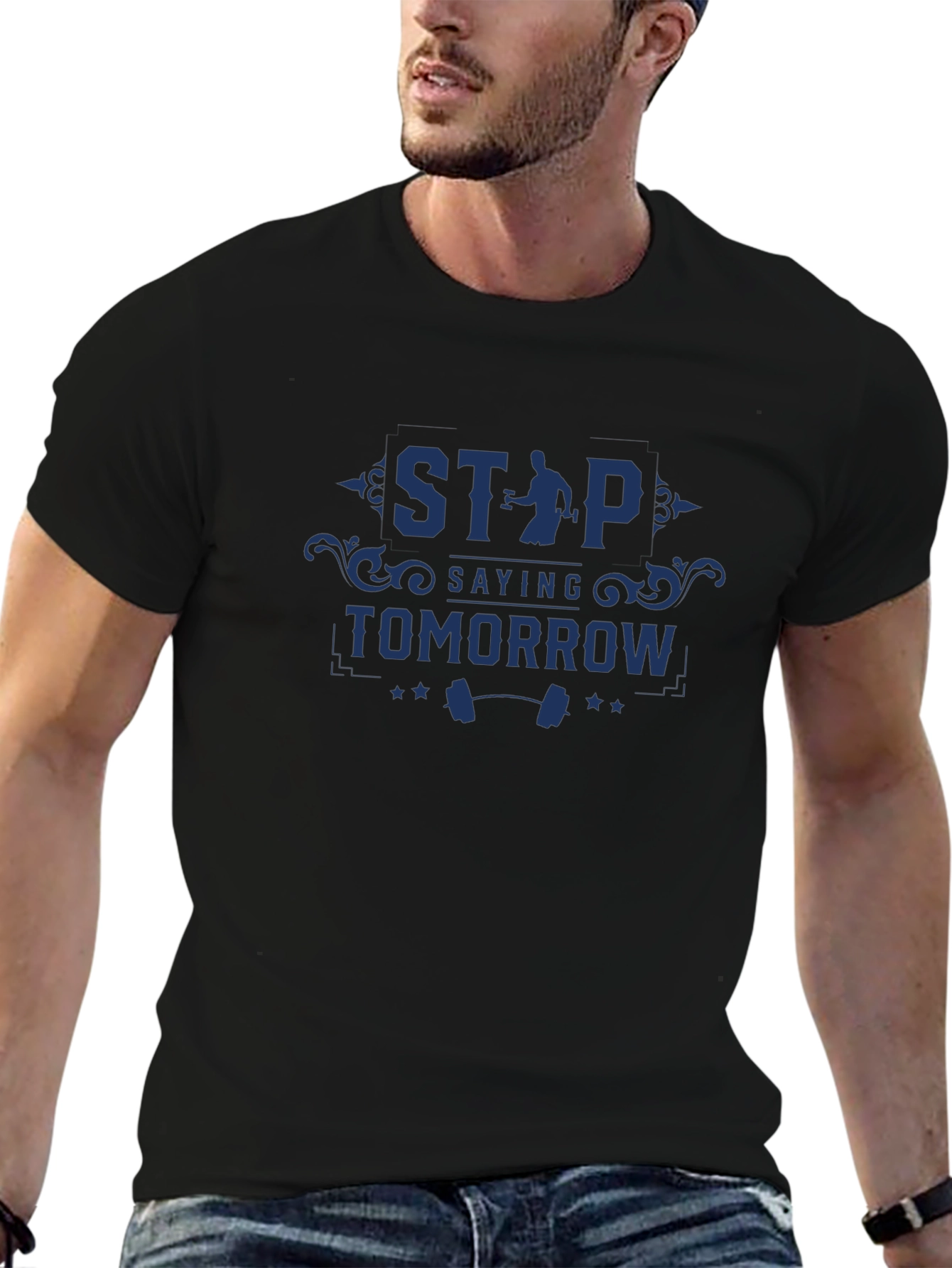 Motivational Gym T-Shirt: Stop Saying Tomorrow