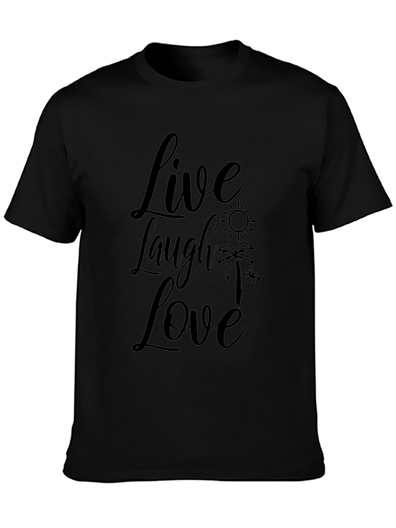 Live Laugh Love Graphic Print Black T-Shirt