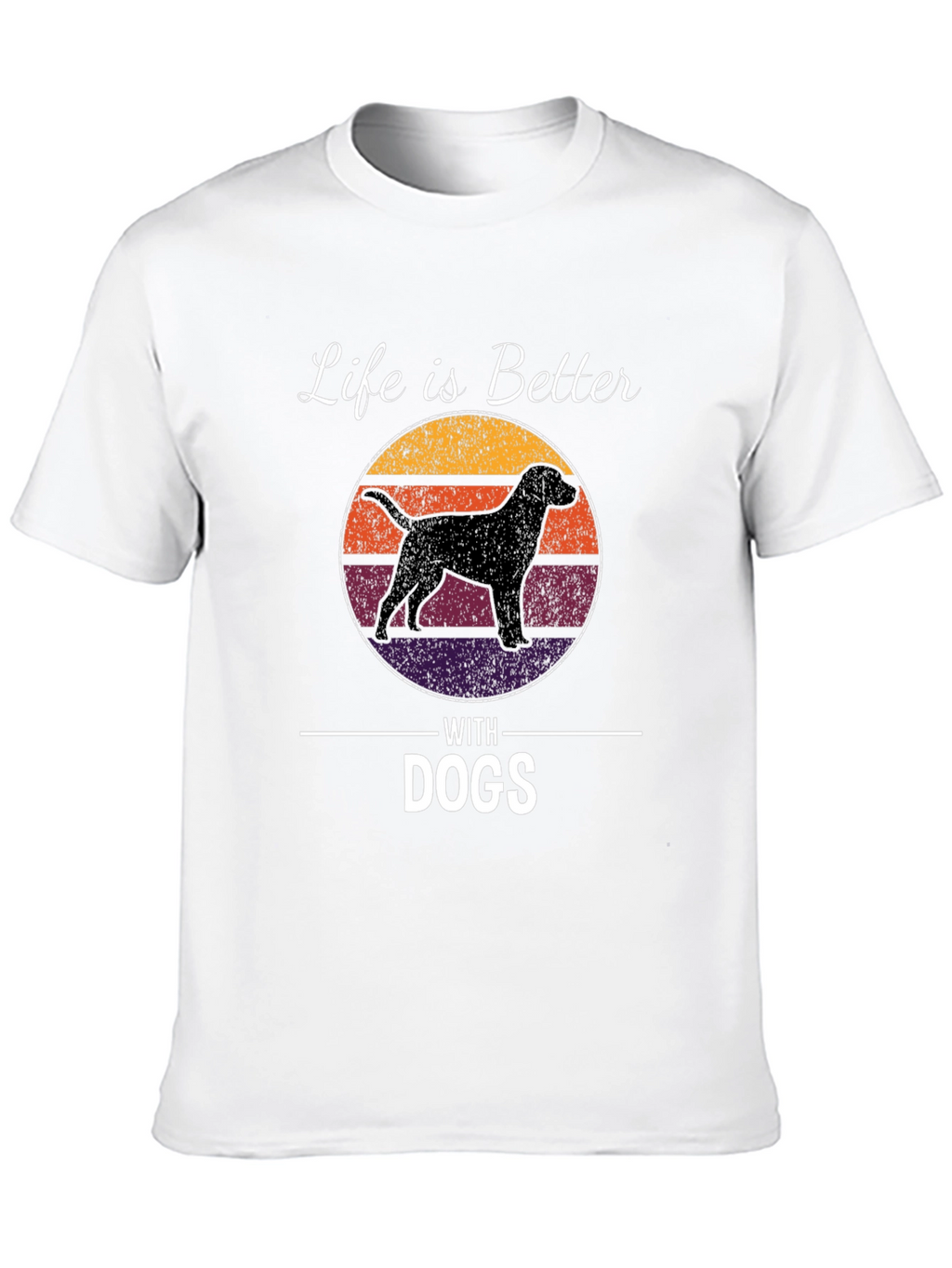 Life is Better With Dogs T-Shirt