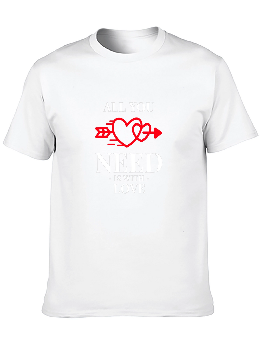 All You Need Is Love T-Shirt