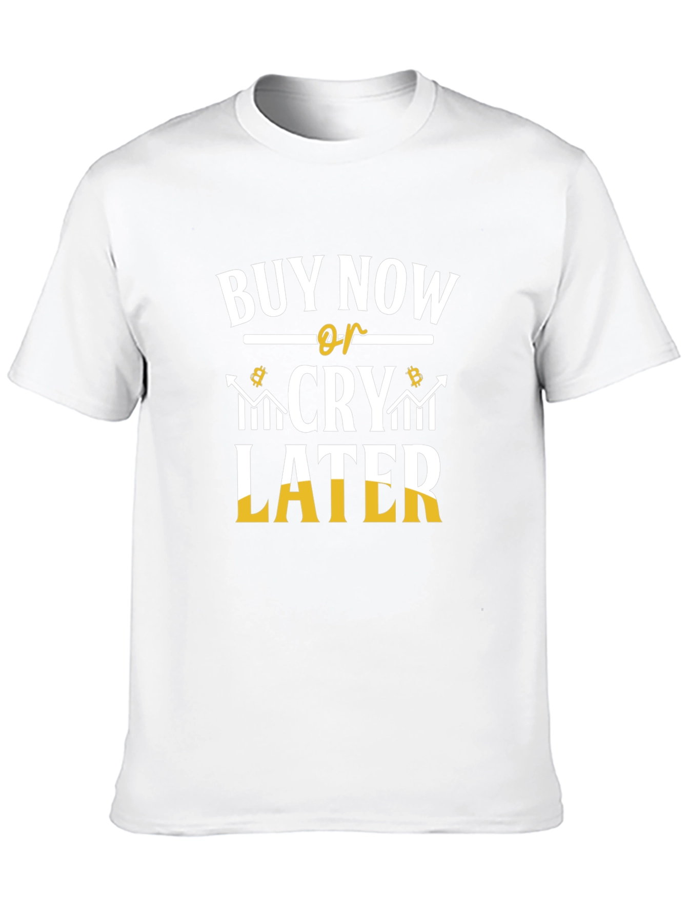 Buy Now or Cry Later Crypto Tee