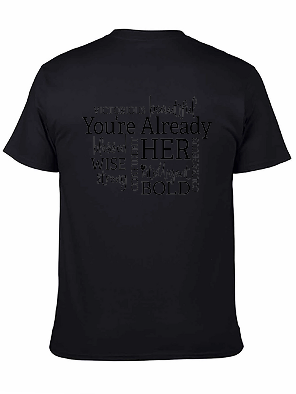 Empowering Womens Black T-Shirt - Youre Already Her!