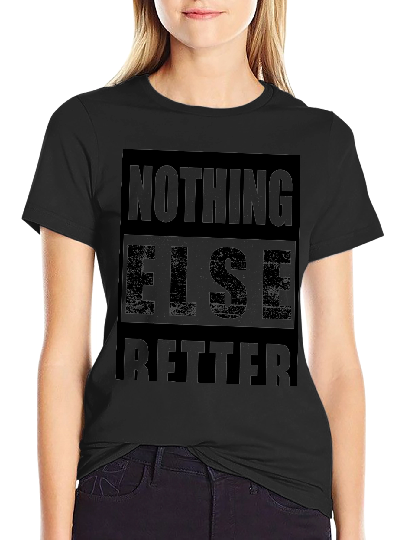 Nothing Else Better Mens Black Graphic Tee