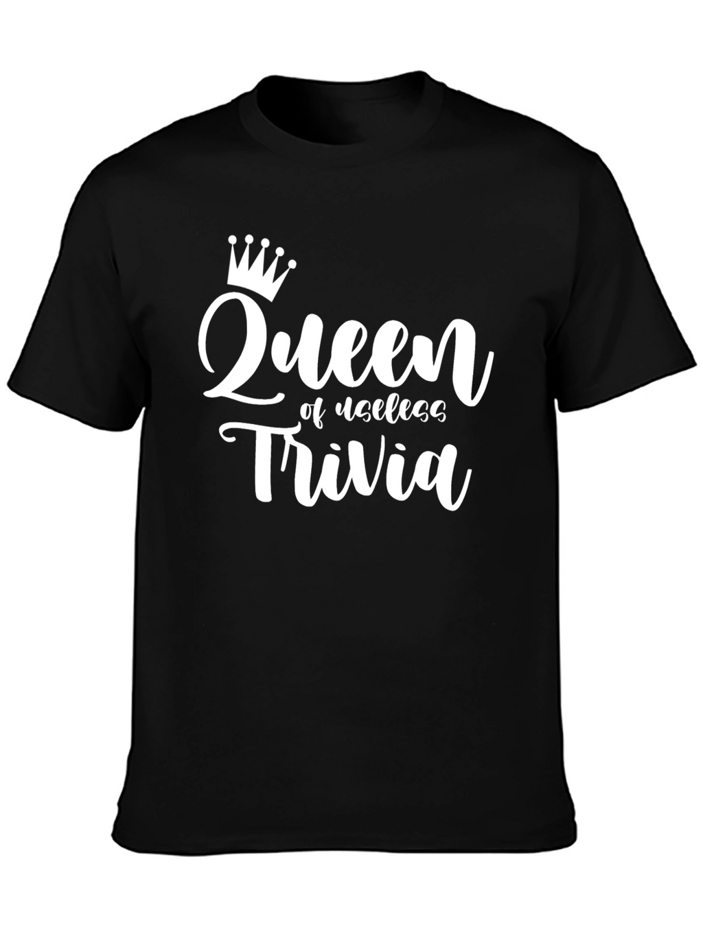Queen of Useless Trivia T-Shirt - Black