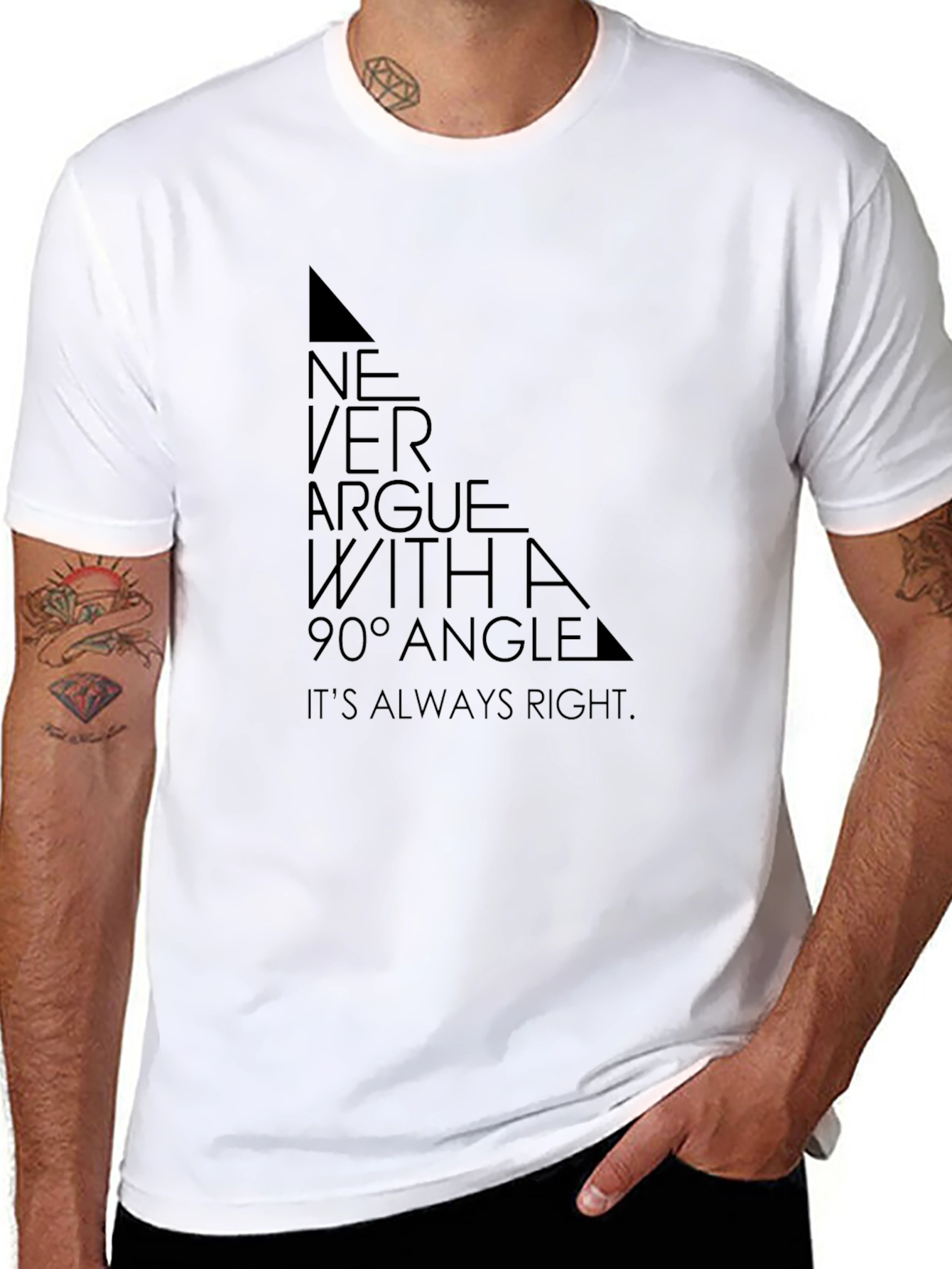 Never Argue with a 90° Angle T-Shirt