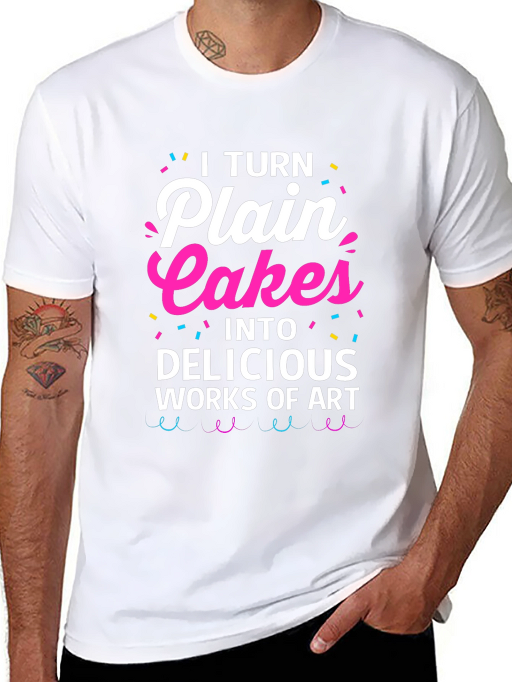I Turn Plain Cakes T-Shirt - Baker Gift