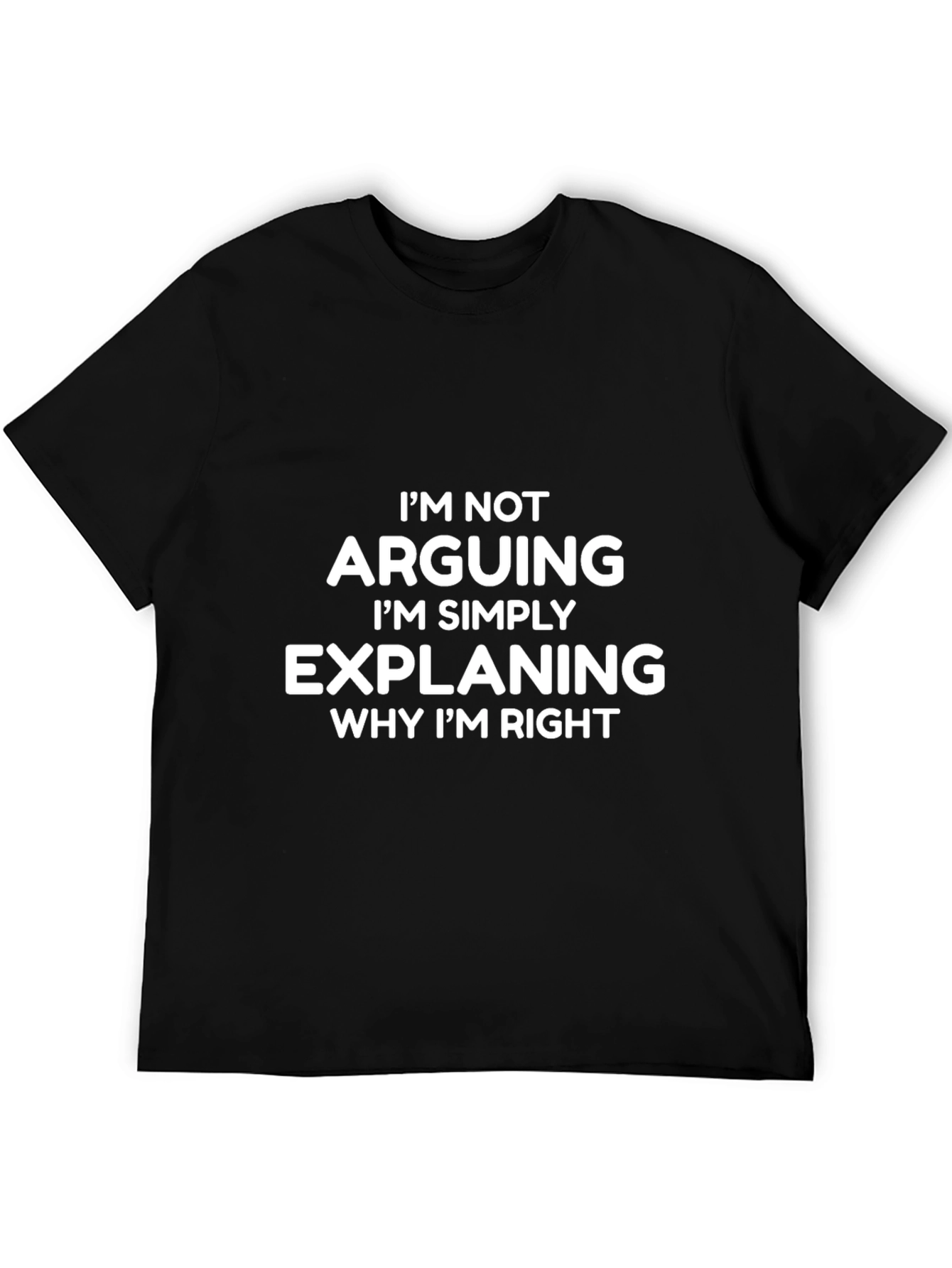 Arguing? Explaining T-Shirt - Funny Sarcastic Tee