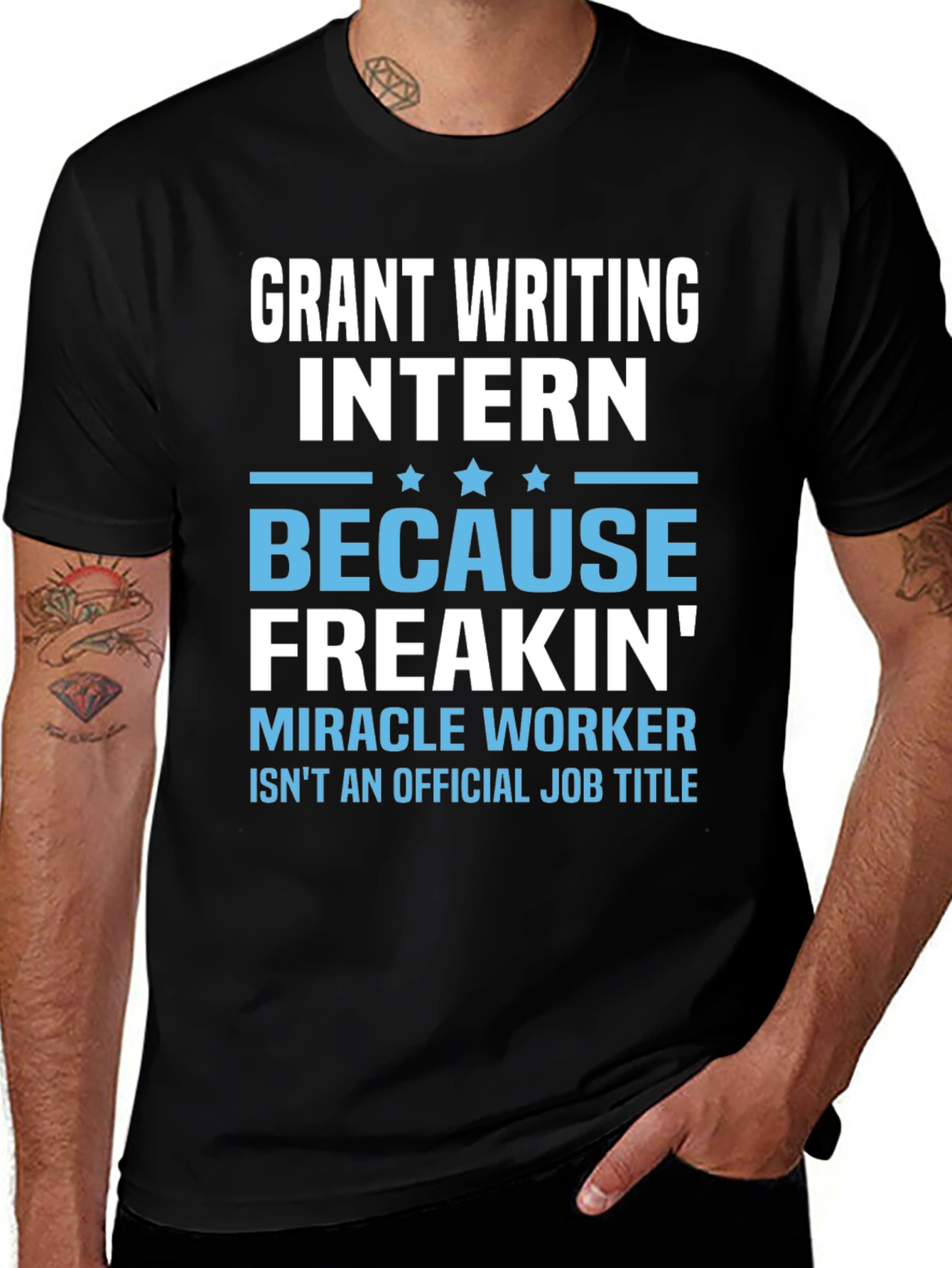 Grant Writing Intern T-Shirt - Miracle Worker
